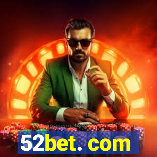 52bet. com